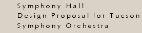 Symphony Hall Design Proposal for Tucson Symphony Orchestra